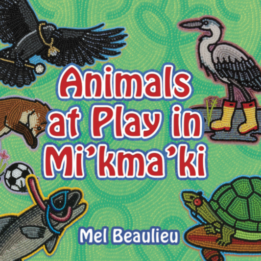 Available For Pre-Order: Animals at Play in Mi'kma'ki